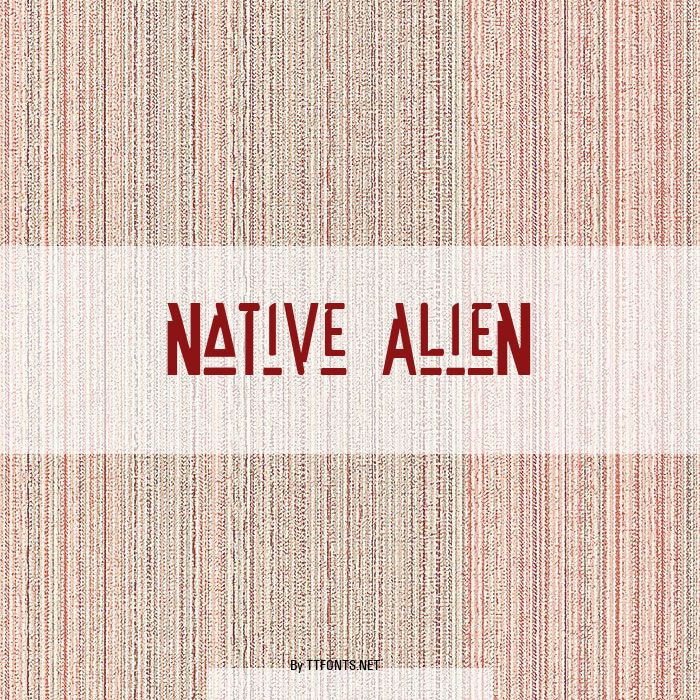 Native Alien example
